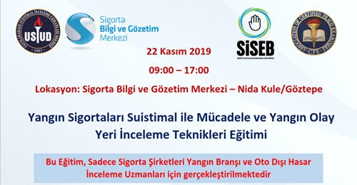 Yangın Sigortaları Suistimal ile Mücadele ve Yangın Olay Yeri İnceleme Teknikleri Eğitimi